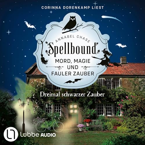 Spellbound - Dreimal schwarzer Zauber: Mord, Magie und fauler Zauber 8