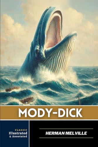 Moby Dick: with original illustrations - annotatedA
