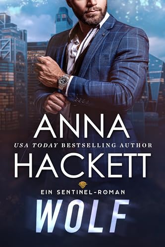 Wolf: Ein Sentinel-Roman (Sentinel Security 1)