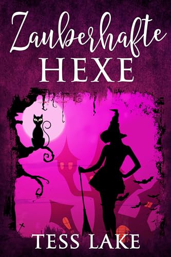 Zauberhafte Hexe (Die Torrent-Hexen von Harlot Bay 4)
