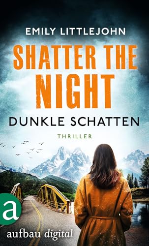 Shatter the Night - Dunkle Schatten: Thriller (Gemma Monroe 4)