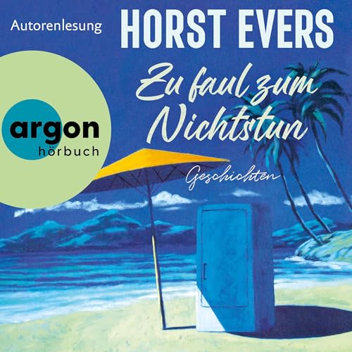 Zu faul zum Nichtstun: Geschichten