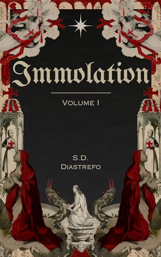 Immolation: Volume I