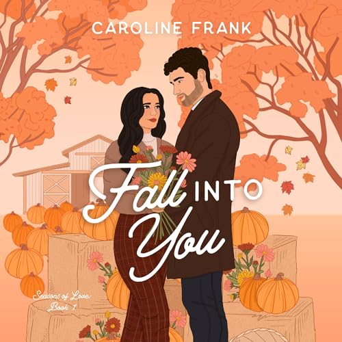 Fall into You: Seasons of Love, Book 1