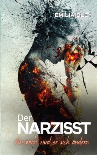 Der Narzisst: Für mich wird er sich ändern