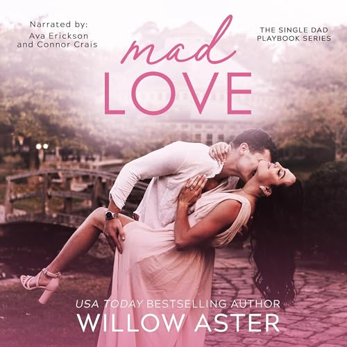 Mad Love: The Single Dad Playbook, Book 1
