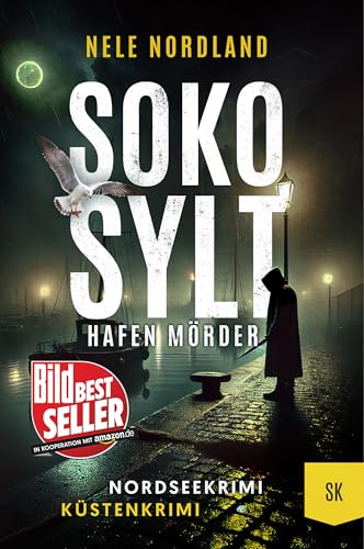 SOKO SYLT - Hafen Mörder: Nordseekrimi Küstenkrimi (Berger & Claasen ermitteln 10) (SYLT KRIMI)
