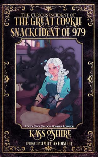The Curious Incident of the Great Cookie Snackcident of 979: A Cozy, Spicy, Shadow Monster Romance (Shades of Sanctuary)