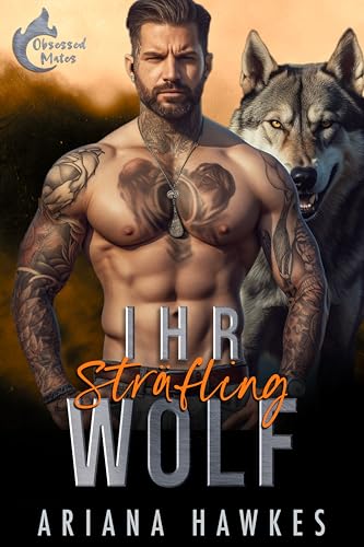 Ihr Sträfling Wolf (Vernarrte Gefährten 6)