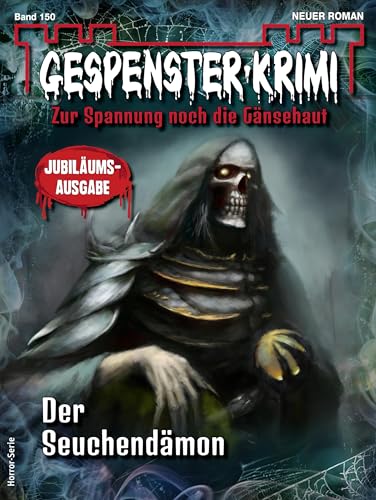 Gespenster-Krimi 150: Der Seuchendämon