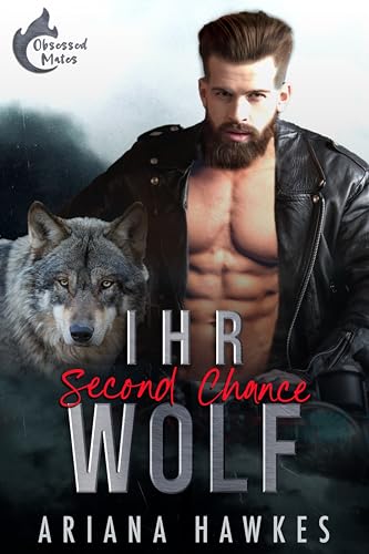 Ihr Second Chance Wolf (Vernarrte Gefährten 5)