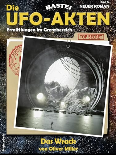 Die UFO-AKTEN 74: Das Wrack