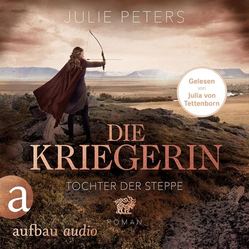 Die Kriegerin - Tochter der Steppe: Kämpferische Frauen der Antike 2
