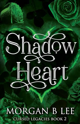 Shadow Heart: A Paranormal Reverse Harem Romance (Cursed Legacies, Band 2)