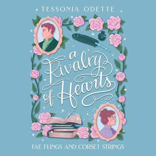 A Rivalry of Hearts: Fae Flings and Corset Strings, Book 1