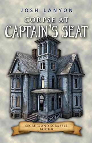 Corpse at Captain's Seat: An M/M Cozy Mystery (Secrets and Scrabble Book 8)