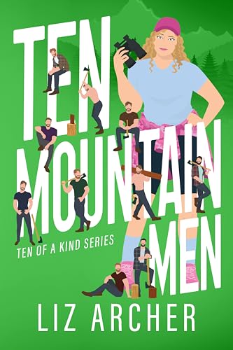 Ten Mountain Men: A Forced Proximity Reverse Harem Romance (Ten of a Kind Series Book 2)