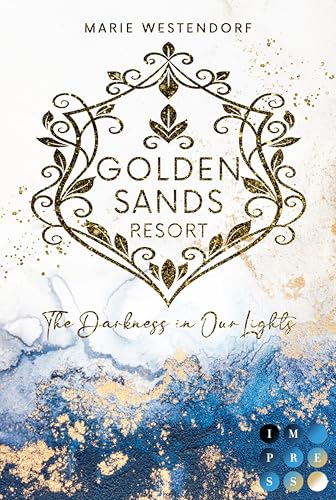 Golden Sands Resort 1: The Darkness in Our Lights: Emotionale New Adult Romance über Plus Size Powerfrau und ihren Fake Boyfriend