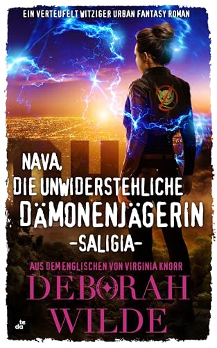Nava, die unwiderstehliche Dämonenjägerin - Saligia: Ein verteufelt witziger Urban Fantasy Roman (Nava-Katz-Reihe 5)