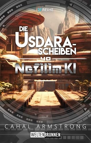 Nefilim KI 40: Die Usdara-Scheiben: Science Fiction Reihe