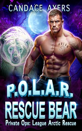 Rescue Bear: A Feel-Good Fated Mates Shifter Rom-Com (P.O.L.A.R., Band 1)