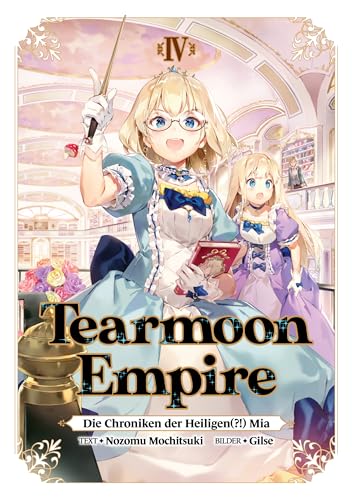 Tearmoon Empire: Die Chroniken der Heiligen(?!) Mia (Light Novel): Band 4