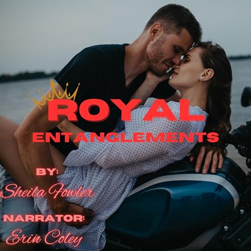 Royal Entanglements