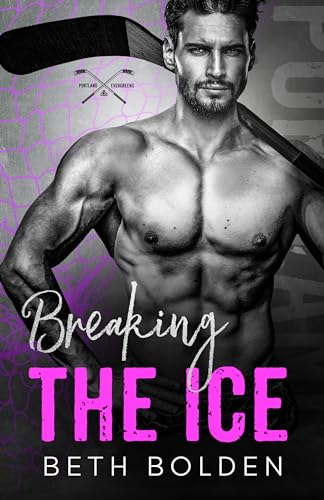 Breaking the Ice (Portland Evergreens Book 4)