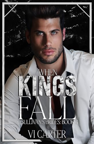 When Kings Fall: A Dark Irish Mafia Romance intensified by the presence of a cult. (The O'Sullivan's Brides Book Three)