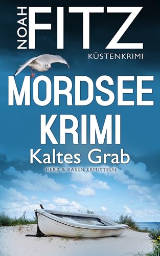 Mordseekrimi (2) Herz und Rasen ermitteln - Ein spanndender Krimi von Noah Fitz: Kaltes Grab (Herz&Rasen ermitteln)