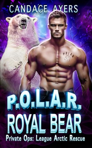 Royal Bear: A Feel-Good Fated Mates Shifter Rom-Com (P.O.L.A.R., Band 5)
