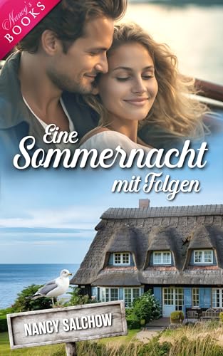 Eine Sommernacht mit Folgen (Liebe, Meer und Happy Ends – Abgeschlossene Einzelromane)