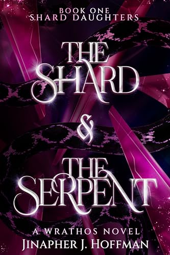 The Shard and The Serpent (Shard Daughters Book 1)