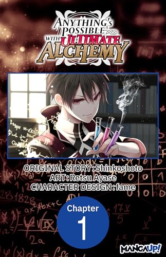 Anything's Possible with Ultimate Alchemy #001 (ANYTHING'S POSSIBLE WITH ULTIMATE ALCHEMY CHAPTER SERIALS Book 1)