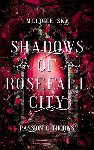 Shadows of Rosefall City: Passion & Thorns