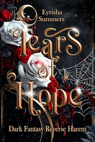 Tears of Hope: Dark Fantasy Reverse Harem (Tears - Reihe Teil 1 3)