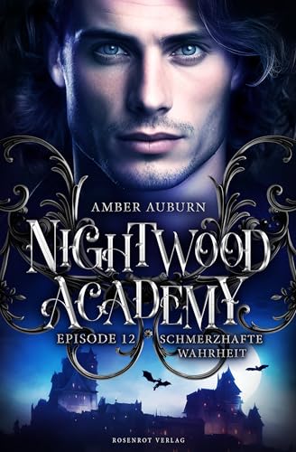 Nightwood Academy, Episode 12 - Schmerzhafte Wahrheit: Romantasy-Serie