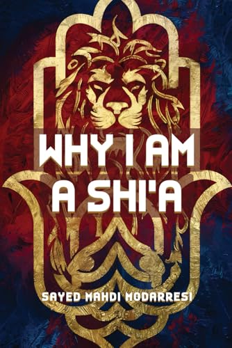 Why I Am A Shi'a
