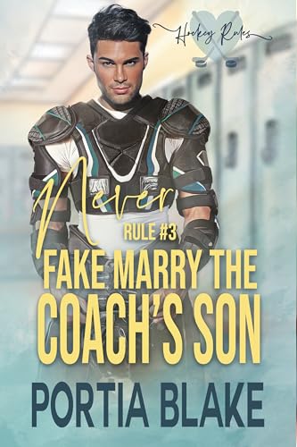 Rule #3: Never Fake Marry the Coach's Son: A Friends-to-Lovers MM Hockey Romance (Hockey Rules)