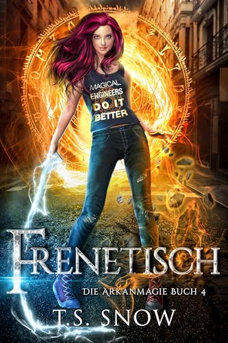 Frenetisch (Die Arkanmagie 4)