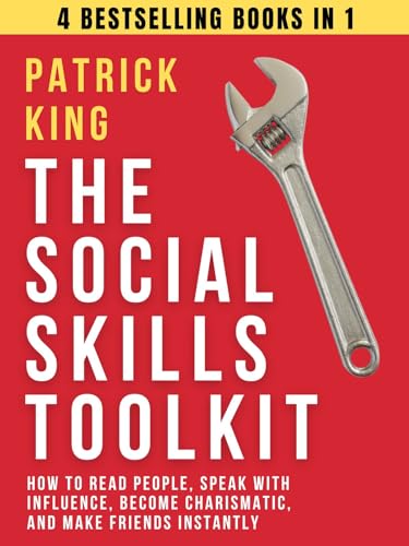 The Social Skills Toolkit (4 books in 1): How to Read People, Speak with Influence, Become Charismatic, and Make Friends Instantly (How to be More Likable and Charismatic Book 37) (English Edition)