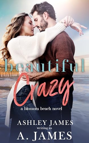 Beautiful Crazy (Blossom Beach Book 1)