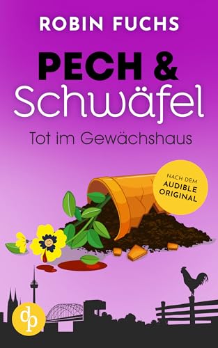 Tot im Gewächshaus (Pech und Schwäfel 7)