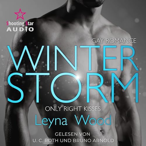 Winterstorm - Only right kisses: Blackwood STORM Trilogie 2