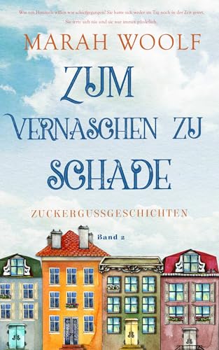 Zum Vernaschen zu schade (Small Town Love Story) (Zuckergussgeschichten)