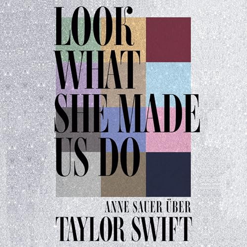 Look What She Made Us Do - Über Taylor Swift