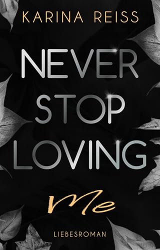 Never Stop Loving Me