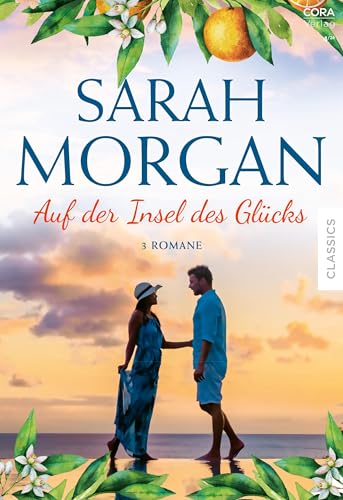 Sarah Morgan Edition Band 7: Auf der Insel des Glücks
