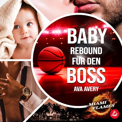 Baby Rebound für den Boss: Miami Flames 4