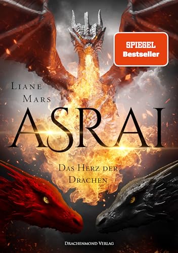 Asrai - Das Herz der Drachen: Die epische Romantasy-Saga der Spiegel-Bestseller Autorin